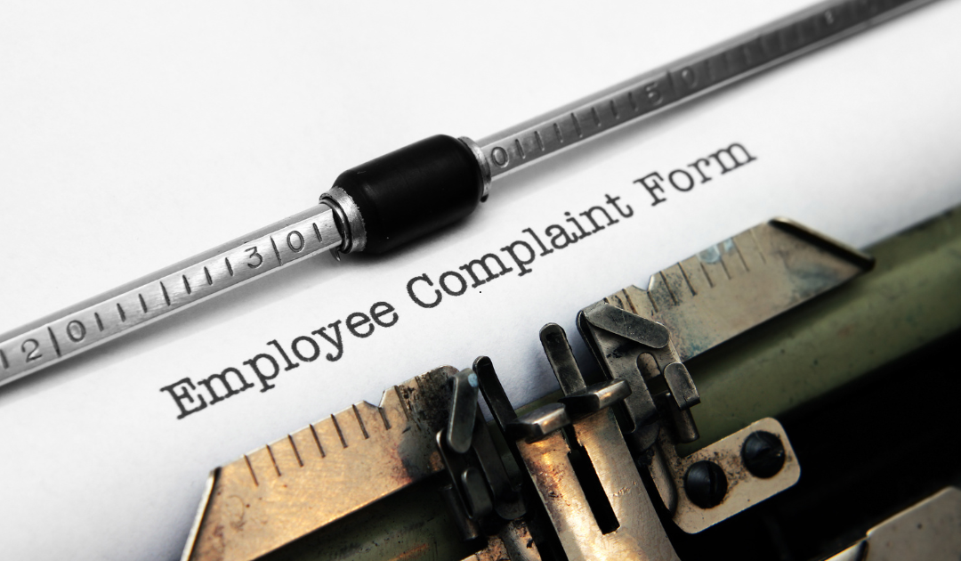 Employee Complaint at Work? Here’s What Employers Should Do Next